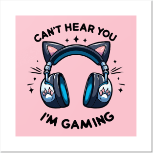 Cant Hear You Im Gaming Video Gamer funny cat lovers Posters and Art